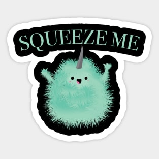 Squeeze Me! Sticker